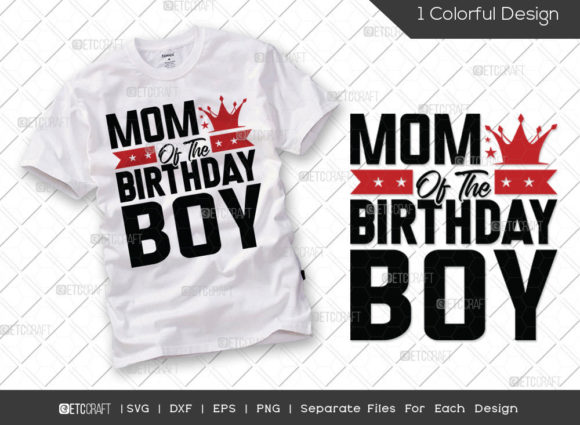Mom of the Birthday Boy SVG: A Designer’s Review