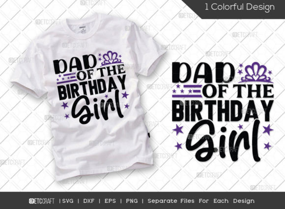 Reviewing the Dad of the Birthday Girl SVG for Embroidery