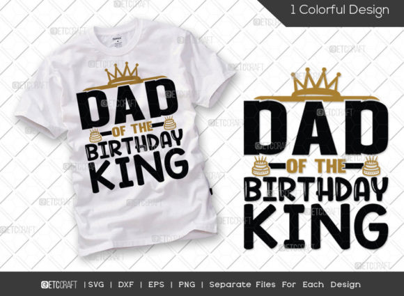 Reviewing the Dad of the Birthday King SVG for Embroidery