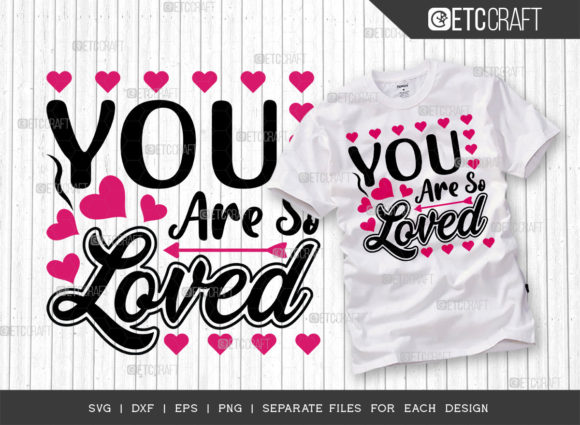 Reviewing You Are So Loved SVG for Valentine Embroidery